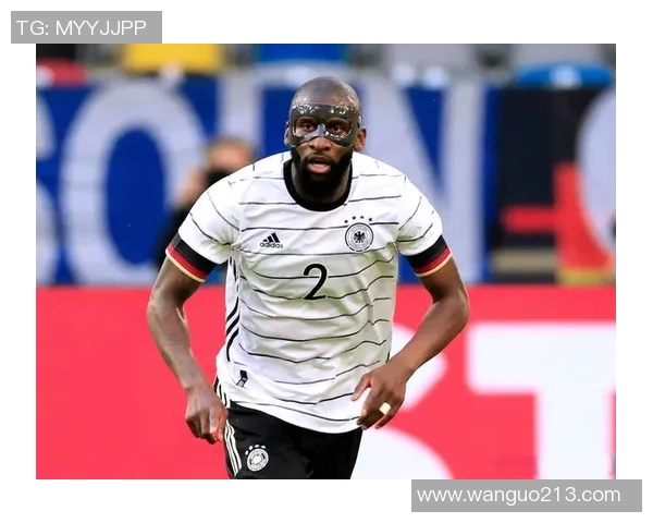 吕迪格的崛起与挑战：从默默无闻到足球场上的闪耀之星